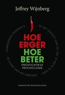 Hoe erger, hoe beter - Jeffrey Wijnberg - 9789055949359