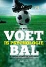 Voetbal is psychologie - Jeffrey Wijnberg - 9789055949403