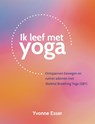 Ik leef met yoga - Yvonne Esser - 9789055993697