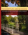 Prinsentuin Leeuwarden - Els van der Laan – Meijer ; Willemieke Ottens - 9789056158095