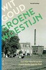 Wit goud, groene woestijn - Ronald Plantinga - 9789056159504