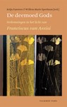 De deemoed Gods - Patrick Chatelion Counet ; Jan van den Eijnden ; Gerard Pieter Freeman ; Toine van den Hoogen ; Carlo Leget ; Henk Schoot ; Joop Smit ; Franciscaans Studiecentrum - 9789056253479