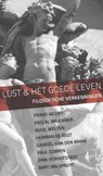 Lust en het goede leven - Frans Jacobs ; Pascal Bruckner ; Ruud Welten ; Herman de Regt ; Gabriël van den Brink ; Paul Cobben ; Dirk Verhofstadt ; Bart Jan Spruyt - 9789056253752