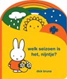 welk seizoen is het, nijntje? - Dick Bruna - 9789056478995