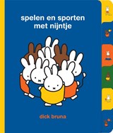 spelen en sporten met nijntje, Dick Bruna -  - 9789056479374