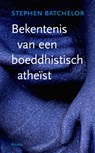 Bekentenis van een boeddhistisch atheïst - Stephen Batchelor - 9789056702670