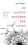 De laatste woorden van liefde - Joan Halifax - 9789056703257