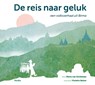 De reis naar geluk - Maria van Donkelaar - 9789056704223