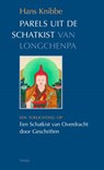 Parels uit de Schatkist van Longchenpa - Hans Knibbe - 9789056704230