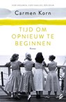 Tijd om opnieuw te beginnen - Carmen Korn - 9789056726591