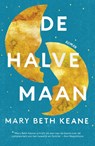 De halve maan - Mary Beth Keane - 9789056727376