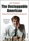 The Unstoppable American - Jan Timman - 9789056919788