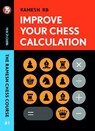 Improve Your Chess Calculation - Ramesh RB - 9789056919979