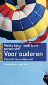 Welke kleur heeft jouw parachute? Voor ouderen - BOLLES, Richard N. & NELSON, John N. - 9789057122644