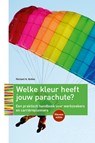 Welke kleur heeft jouw parachute? 2013-2014 - Richard N. Bolles ; Miebeth van Horn - 9789057123825