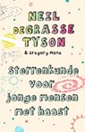 Sterrenkunde voor jonge mensen met haast - Neil Degrasse Tyson - 9789057125317