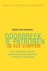 Doorbreek je patronen in vijf stappen - Hannie van Genderen - 9789057125850