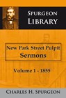New Park Street Pulpit Sermons 1 1855 - Charles Haddon Spurgeon - 9789057190926