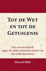 Tot de Wet en tot de Getuigenis - Eduard Böhl - 9789057193897