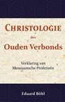Christologie des Ouden Verbonds - Eduard Böhl - 9789057193910
