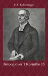 Betoog over 1 Korinthe 15 - H.F. Kohlbrügge - 9789057194528