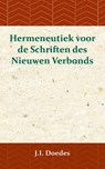 Hermeneutiek voor de Schriften des Nieuwen Verbonds - J.I. Doedes - 9789057194726