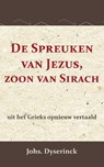 De Spreuken van Jezus, de zoon van Sirach - Johs Dyserinck ; A. Kuenen - 9789057196935