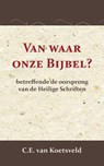 Van waar onze Bijbel? - C.E. van Koetsveld - 9789057196942