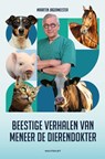 Beestige verhalen van meneer de dierendokter - Maarten Jagermeester - 9789057209192
