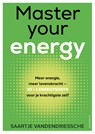Master your energy - Saartje Vandendriessche - 9789057209338