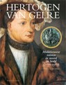 Hertogen van Gelre - Gerben Graddesz Hellinga - 9789057308314
