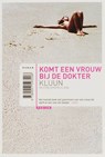 Komt een vrouw bij de dokter - Kluun - 9789057593208