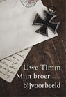 Mijn broer bijvoorbeeld - Uwe Timm - 9789057595080