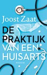 De praktijk van een huisarts - Joost Zaat - 9789057599958