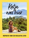 Katja was hier - Katja Schuurman - 9789057678707