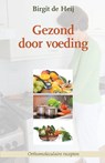 Gezond door voeding - Birgit de Heij - 9789057871788