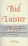 Bid, luister, leef - Rick Timmermans ; Heleen Dekens - 9789058040947