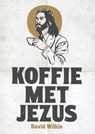 Koffie met Jezus - David Wilkie - 9789058040961