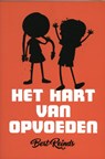 Het hart van opvoeden - Bert Reinds - 9789058041241