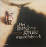 Het land van de grote woordfabriek - Agnès de Lestrade - 9789058385697