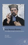 Twee heren dienen - Theo de Wit ; Evert Jonker ; Ryan van Eijk - 9789058506894