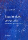 Baas in eigen bewustzijn - H.W.M. van Ewijk - 9789058660015