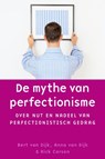 De mythe van perfectionisme - Bert van Dijk ; Anna van Dijk ; Rick Carson - 9789058712707