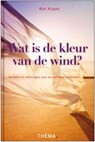 Wat is de kleur van wind? - Rixt Kuiper - 9789058717535