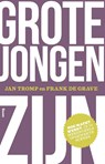 Grote jongen zijn - Jan Tromp ; Frank de Grave - 9789058756930