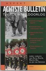 Achtste bulletin van de Tweede Wereldoorlog - Perry Pierik ; Martin Ros ; J. van Swieten - 9789059112810