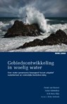 Gebiedsontwikkeling in woelig water - A. van Buuren ; J. Edelenbos ; E.H. Klijn - 9789059315587