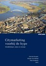 Citymarketing voorbij de hype - Gert-Jan Hospers ; Wouter Jan Verheul ; Frans Boekema - 9789059316775