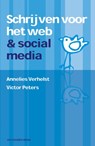 Schrijven voor het web en sociale media - Annelies Verhelst ; Victor Peters - 9789059404359