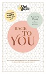 Back To You - Xaviera Plooij ; Laurens Mischner - 9789059560000